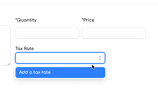 Quantity, Price and Tax Rate fields on a line item, with the Tax Rate dropdown open showing an Add a tax rate button