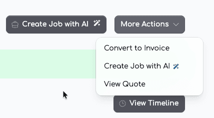 Job screen showing Create Job with AI button and More Actions menu with Convert to Invoice, Create Job with AI, and View Quote options